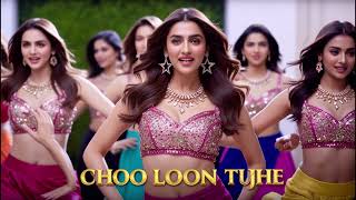 Chhoo Loon Tujhe  | New Item Song | Item Song 2024 | Bollywood Songs | Hits Romantics Song