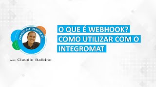 O que é Webhook? Como utilizar com o Make (antigo Integromat)