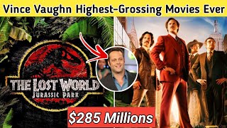 Vince Vaughn Highest-Grossing Movies Ever | Bio & NetWorth School