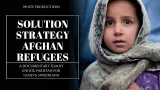 Solution Strategy for Afghan Refugees