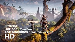 Horizon Zero Dawn - The Machines Official Game Trailer 2017