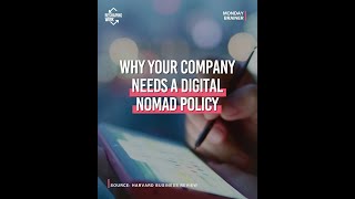 Why Your Company Needs a Digital Nomad Policy | Monday Brainer