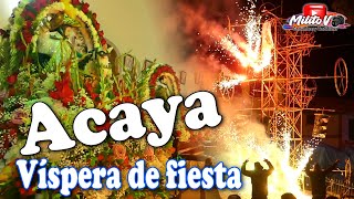 ACAYA - JAUJA ,VÍSPERA DE FIESTA 2023 (En honor al patrón Santiago Apóstol)