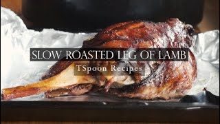 Fool Proof Slow Roasted Leg of Lamb | Sunday Roast Special | TSpoon Recipes