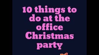 10 things to do at your office Christmas party