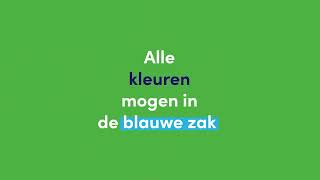 Alle kleuren mogen in de blauwe PMD-zak!