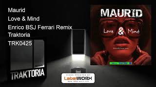 Maurid - Love & Mind (Enrico BSJ Ferrari Remix)