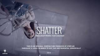 "Shatter" Dancehall Riddim Instrumental 2023