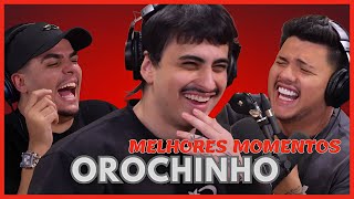 OROCHINHO NO PODPAH - MELHORES MOMENTOS