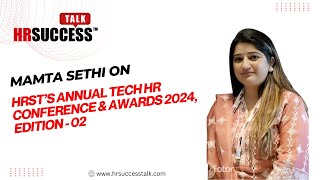 Insights by Mamta Sethi on Annual Tech HR Conference & Awards 2024 Edition-2.