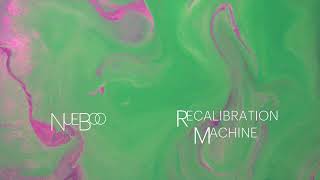 NueBoo, Recalibration Machine - Collide A Scope