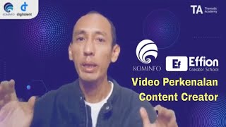 Video Perkenalan Content Creator Digital Talent Scholarship (By Kominfo) & Effion Creator School