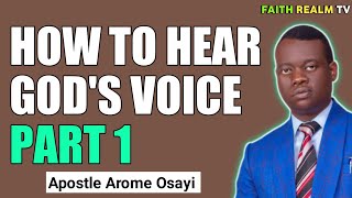 HOW TO HEAR GOD'S VOICE _ PART 1 (A Knowing) _ APOSTLE AROME OSAYI