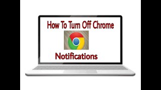 How to Turn Chrome Notifications Off (This Works All The Time!)