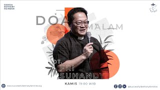 Ibadah Doa Malam - Gereja Bethany Nginden - Pdt. Fri Suhandy