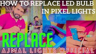 How to replace Bulb in Pixel LED Lights|Lari less nate hen |Pixel LED Lights|How to repair Lari