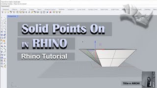 Rhino Tutorial/ Solid Points On in Rhino by @TitleeMehzabeen