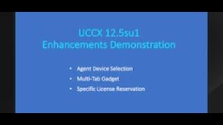 UCCX 12.5su1 New Features demo VOD - Using dCloud