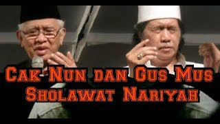 Cak Nun dan Gus Mus # Sholawat Nariyah