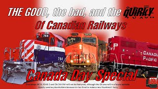 The Good, Bad, and QUIRKY of Canadian Railways (Canada Day Special)