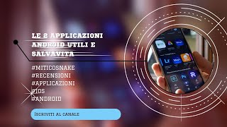 Le 2 #applicazioni  #Android e #iOs utili e #salvavita