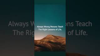 reality of life || lesson of life || always wrong person teach || #reality#lifequotes #teach #lesson