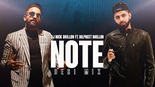 Note (Desi Mix) - Dilpreet Dhillon | DJ Nick Dhillon | Latest Punjabi Songs Mix 2024