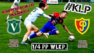 KLP czyli Konfrontacji Lig Piłkarkich VICTORIA Września vs POLONIA Chodzież