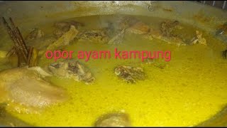 RESEP OPOR AYAM KAMPUNG MUDAH DAN SIMPLE BISA BUAT MENU BUKA DAN SAHUR