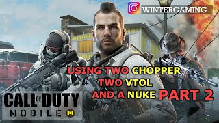 MULTIPLE VTOL , NUKE AND CHOPPER PART 2 || COD MOBILE || LEGENDARY RANK PLAYER