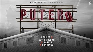 Putero (Letra) | Justin Quiles x Brytiago x Kevin Roldan x Mark B