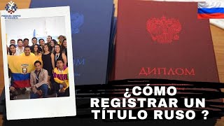 Estudiar en Rusia | Paso a paso cómo registrar tu título extranjero en la Senescyt online