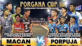 LANTARA DAN DEWA DIKA SALING BALAS SPIKE KERAS  PORPUJA VS MACAN ||  PORGANA CUP III