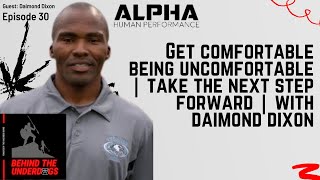 E30: Get Comfortable Being Uncomfortable | Take the Next Step | with Daimond Dixon