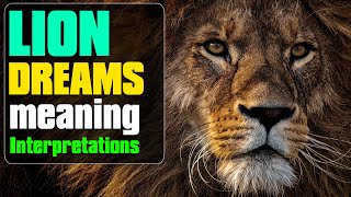 Dreams about lions - What does lion dream mean? - Dream Interpretation Meaning