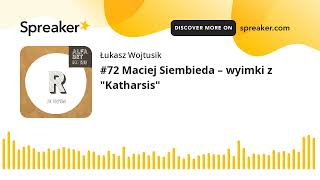 #72 Maciej Siembieda – wyimki z "Katharsis"