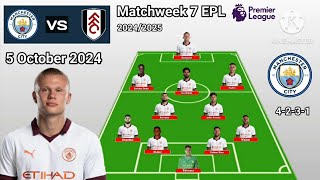 Manchester City vs Fulham ~ Potential Line Up Man City Matchweek 9 Premier League Season 2024/2025