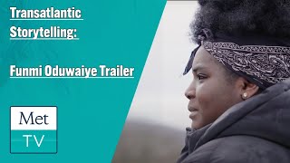 Transatlantic Storytelling: Funmi Oduwaiye Trailer