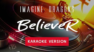 IMAGINE DRAGONS - BELIEVER KARAOKE VERSION