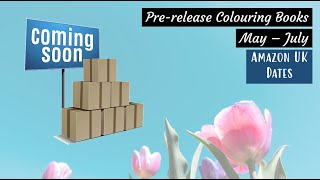 Pre-release Colouring Books | May to July | Amazon UK Dates