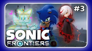 TOO MANY EMOTIONS!! (Sonic Frontiers PT: 3)