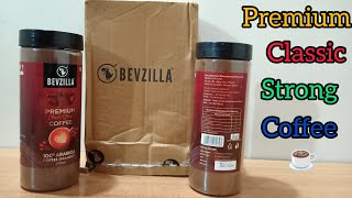 Bevzilla Premium Classic Strong coffee Unboxing | Bevzilla Coffee Review