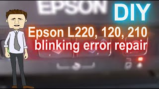 DIY Epson L220, 120, 210 blinking error