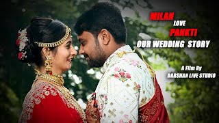 II MILAN + PANKTI   WEDDING STORY   2020 II DARSHAN LIVE STUDIO