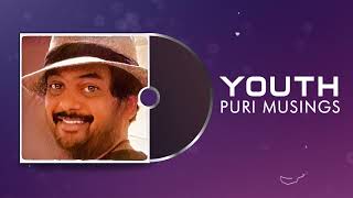 YOUTH | Puri Musings by Puri Jagannadh | Puri Connects | Charmme Kaur