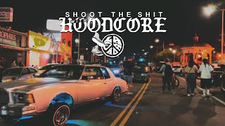 Shoot The Shit: with HoodCore