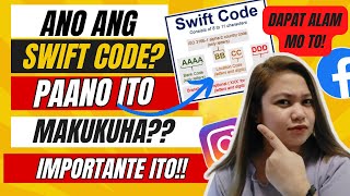 PAANO MAKUKUHA ANG SWIFT CODE? IMPORTANTE ITO SA ATING MGA ACCOUNT DAPAT ALAM MO ITO!