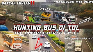 Hunting Bus Basuri di TOL Jakarta-Merak Km17, ADA WINSPECTOR GUYS!🤩