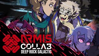 【ARMIS COLLAB】Deep Rock Galactic: ROCK AND STONE