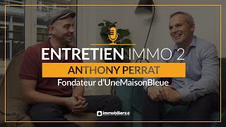 "J'ai vendu des apparts à 2 millions pour 15 000 euros d'honoraires" - A. Perrat, UneMaisonBleue